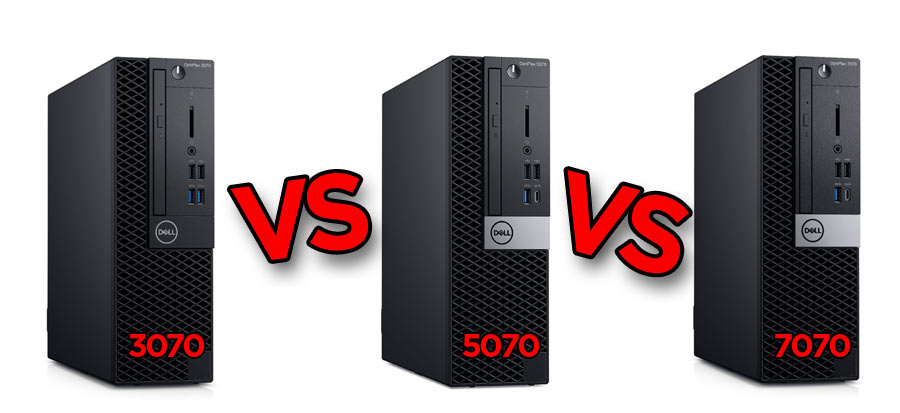 Dell OptiPlex 3070 vs. 5070 vs. 7070 compared