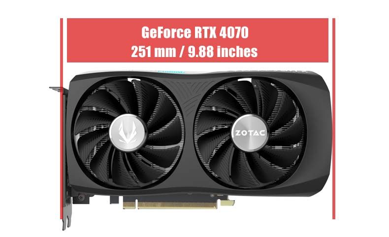 rtx 4070 measured bellow 10 inches in length